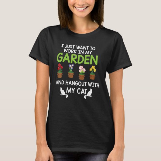 Ik wil gewoon in mijn tuin werken met mijn C T-shirt (Voorkant)