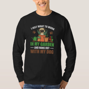 Ik wil gewoon in mijn tuin werken, ophangen met ho t-shirt