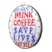 Ik wil gewoon koffie drinken dartbord (Voorkant Rechts)