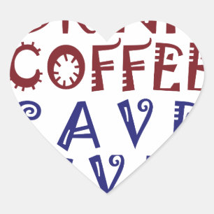 Ik wil gewoon koffie drinken, sparen levens hart sticker