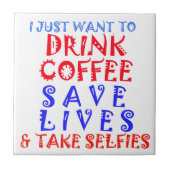 Ik wil gewoon koffie drinken tegeltje (Voorkant)