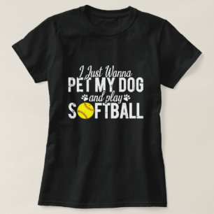Ik Wil Gewoon Mijn Hond Aaien En Softbal Spelen T-shirt