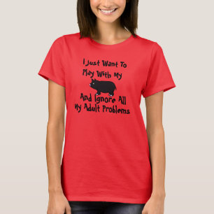Ik wil gewoon spelen met mijn Varkens T-shirt