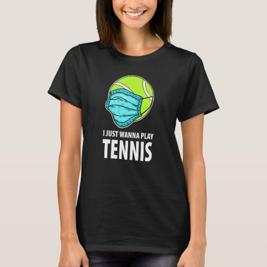 Ik wil gewoon tennis spelen t-shirt (Voorkant)