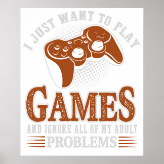 Ik wil gewoon videogames spelen en alles negeren poster