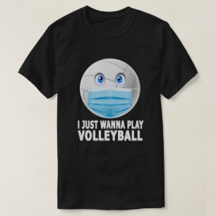 Ik wil gewoon volleyball t-shirt