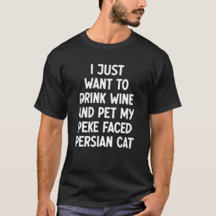Ik wil gewoon wijn drinken en mijn Peke-gezichtige T-shirt