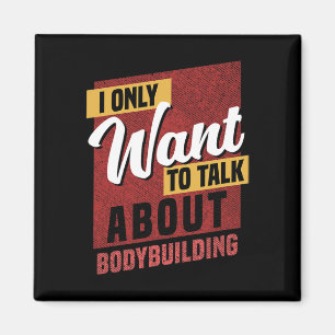 Ik wil het alleen hebben over bodybuilding kennis magneet