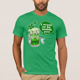 Ik wil in je St Patty's Day zijn T-shirt