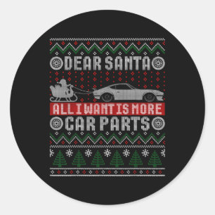 Ik wil is meer auto onderdelen kerst Shirt lelijke Ronde Sticker