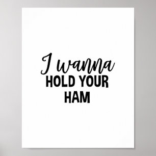 Ik wil je ham vasthouden Thanksgiving Grappige Gro Poster