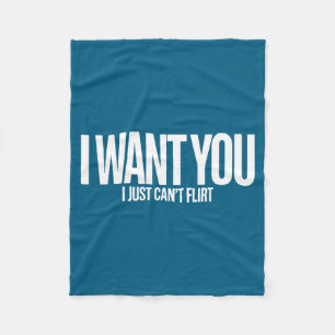 Ik wil je, ik kan alleen niet flirten Grappige sar Fleece Deken