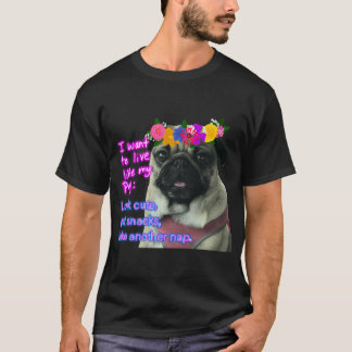 Ik wil leven als mijn Pug T-shirt