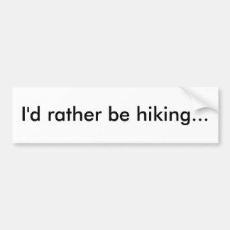 Ik wil liever... bumpersticker