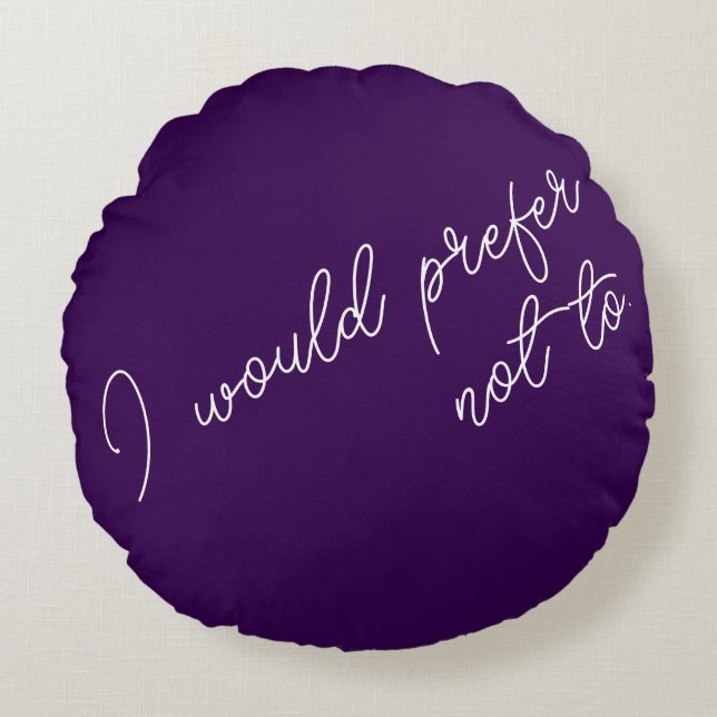 Ik wil liever niet dat rond kussen (Voorkant)