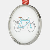 Ik wil mijn fiets rijden metalen ornament (Links)