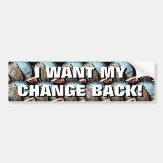 IK WIL MIJN GELD TERUG! BUMPERSTICKER