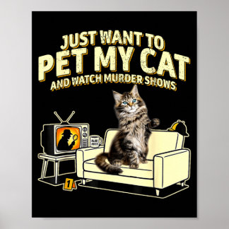 Ik wil mijn kat Himalaya strelen en shows kijken  Poster