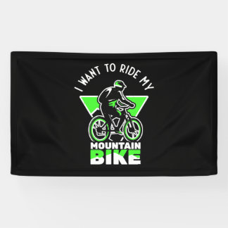 Ik wil mijn mountainbike rijden spandoek