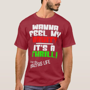Ik wil mijn rug een dialyse-Shirt voelen voor de n T-shirt