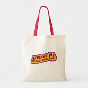 Ik wil mijn Sticker terug Tote Bag