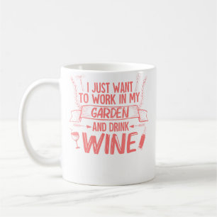Ik Wil Net In Mijn Tuin Werken Wijn Drinken Cadea Koffiemok