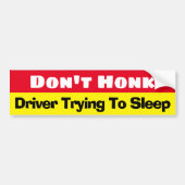 Ik wil niet dat de chauffeur probeert te slapen gr bumpersticker (Voorkant)