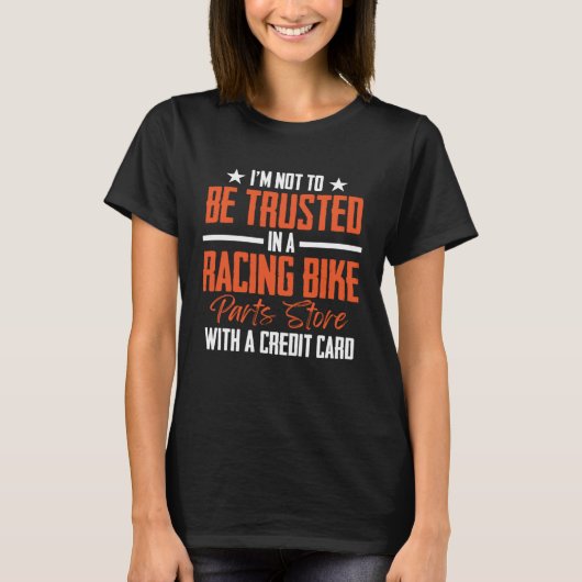 Ik wil niet vertrouwd worden in een racefietsonder t-shirt (Voorkant)