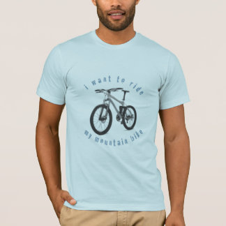 ik wil op mijn mountainbike rijden ! t-shirt