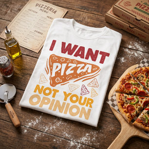 Ik wil pizza, niet jouw mening Grappige voedsel ci T-shirt