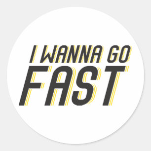 Ik wil snel gaan ronde sticker