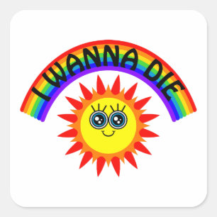Ik wil sterven - regenboog lachende zon vierkante sticker