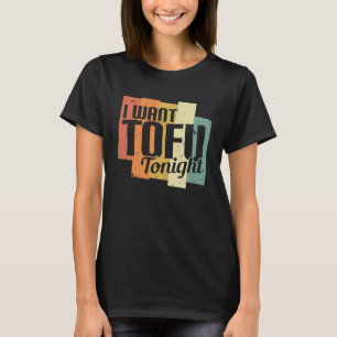Ik wil Tofu Tonight Retro Vegan Vegetarian T-shirt