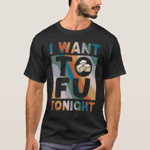 Ik wil vanavond Tofu Cute Tofu Costume Vegan Veget T-shirt