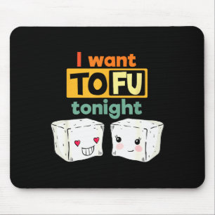 Ik wil vanavond tofu, grappige veganist muismat