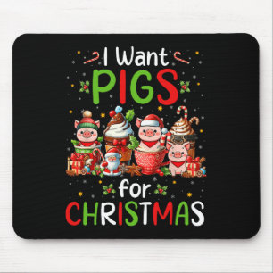 Ik wil varkens voor kerst koffiekopjes liefhebber  muismat