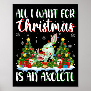 Ik wil voor Kerstmis is een Axolotl kerstboomlicht Poster