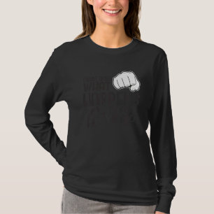 Ik wil zien wat er gebeurt, geef geen motivatie op t-shirt
