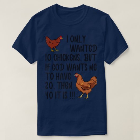 Ik wilde maar 10 kippen Funny Farmer T-shirt (Design voorkant)