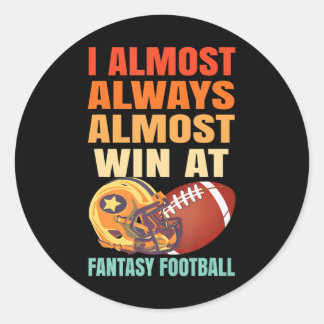 IK WIN BIJNA ALTIJD BIJ FANTASY FOOTBALL RONDE STICKER