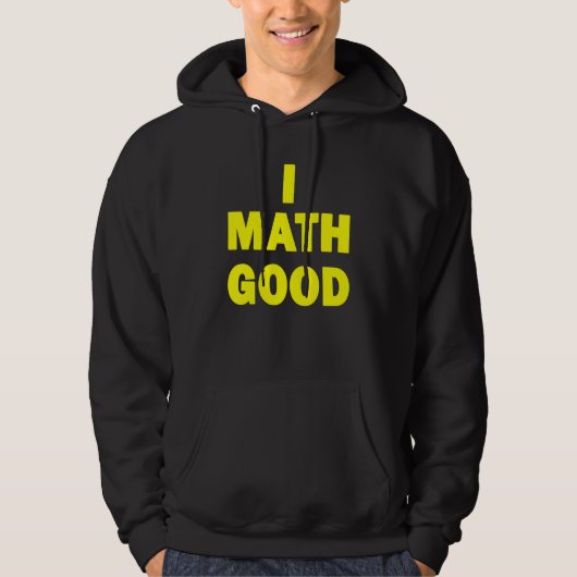 Ik Wiskunde goed Hoodie (Voorkant)