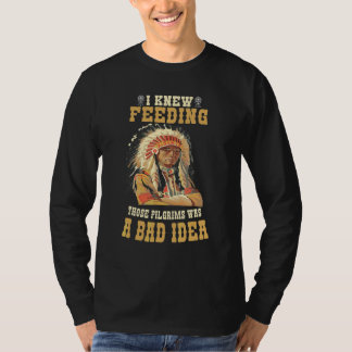 IK WIST DAT HET VOEDEN VAN DIE PELGRIMS EEN SLECHT T-SHIRT