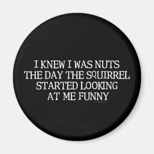 Ik wist dat ik Nuts was Magneet