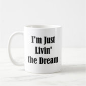 Ik woon gewoon de droom koffiemok (Links)