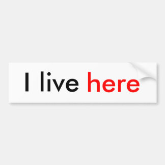 Ik woon hier bumper sticker