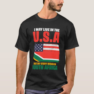 Ik woon misschien in de VS, maar mijn verhaal bego T-shirt