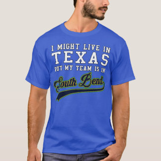 Ik woon misschien in Texas, maar mijn team is in S T-shirt