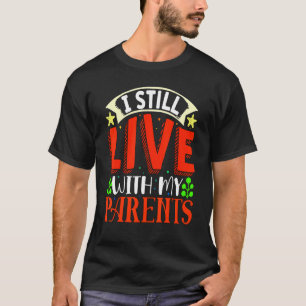 Ik woon nog steeds bij mijn Kinder ironische kinde T-shirt