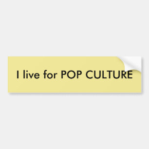Ik woon voor POP CULTUUR Citaat Bumpersticker