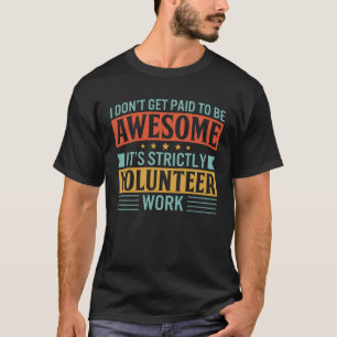 Ik word betaald om een Geweldige offerte voor vrij T-shirt
